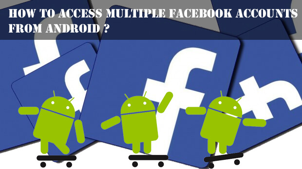 android-multiple-facebook-apps-accounts